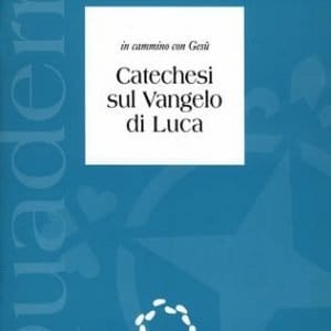 Catechesi sul Vangelo di Luca