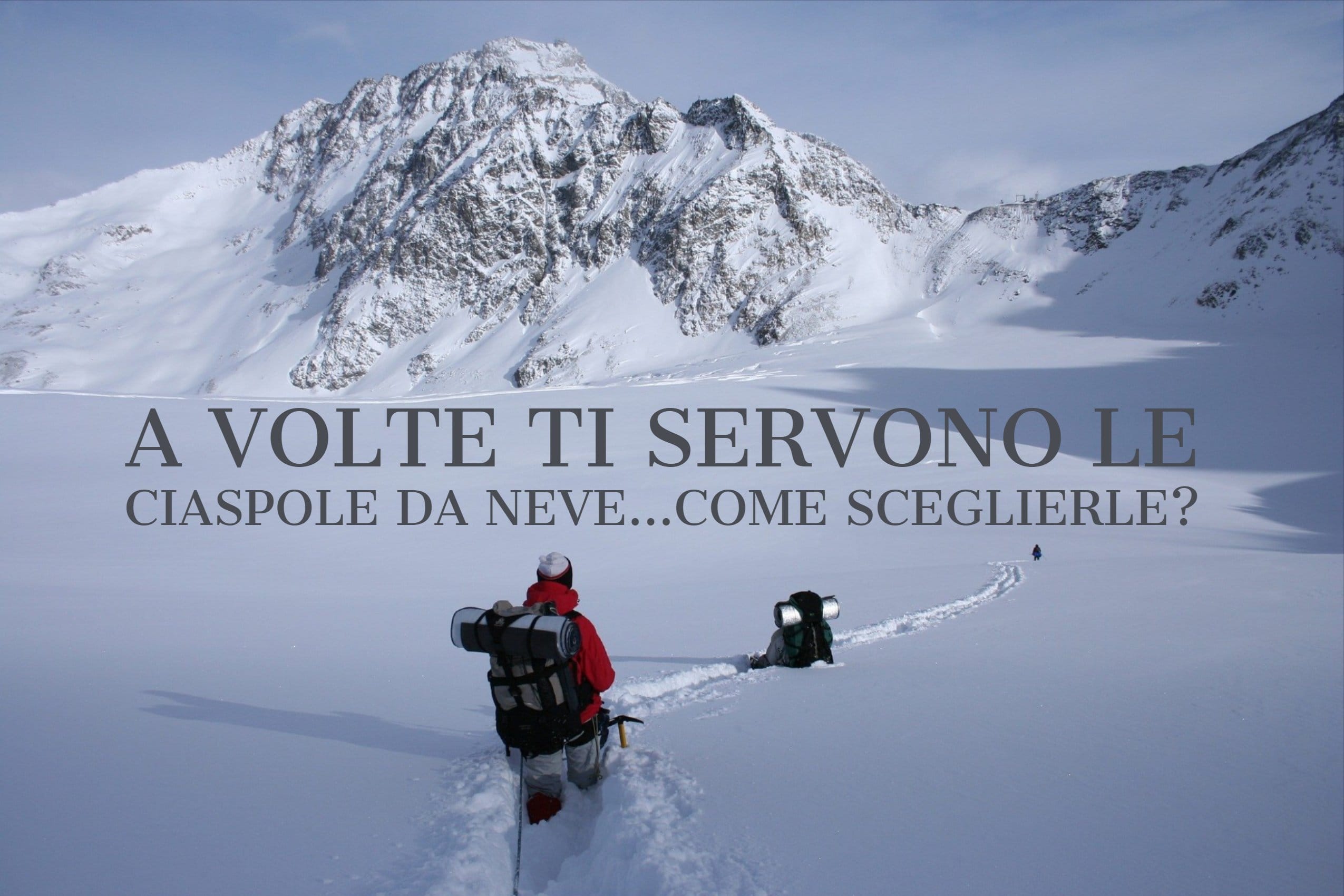 Come scegliere ciaspole da neve