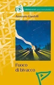 Fuoco di bivacco - Annunzio Gandolfi