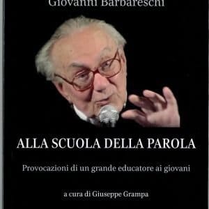 Alla scuola della Parola - Giovanni Barbareschi