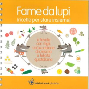 Fame da lupi (ricette per stare insieme)
