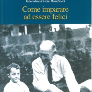 Come imparare ad essere felici