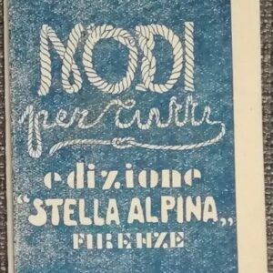 Nodi per tutti  ed. stella alpina firenze