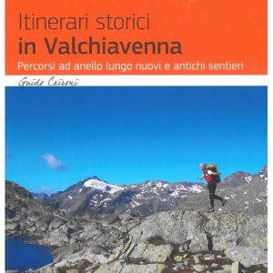 Itinerari storici in valchiavenna - ideamontagna