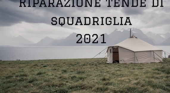 Riparazione tende squadriglia 2021